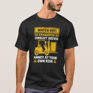Forklift Driver For Men Women Forklift Operator Me T-Shirt
