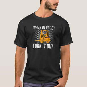 Forklift Driver Funny Warehouse Worker Forklift Op T-Shirt