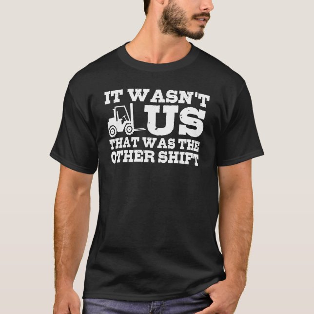 Forklift Driver  Warehouse Worker Forklift Operato T-Shirt (Front)