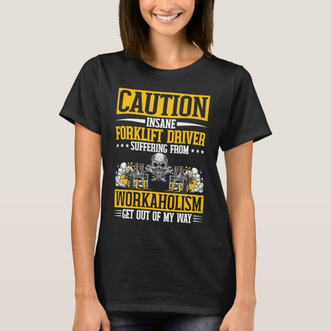 Forklift Driver Worker T-Shirt (Front)