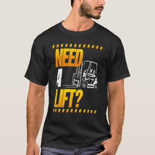 Forklift drivers Forklift T-Shirt