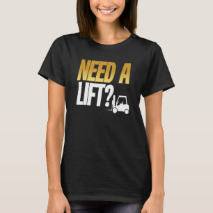 ForkLift Driving Pun ForkLift T-Shirt