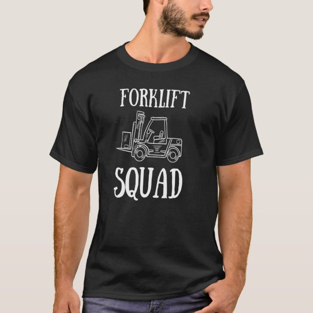 Forklift Operator And Forklift Driver  Squad T-Shirt (Front)