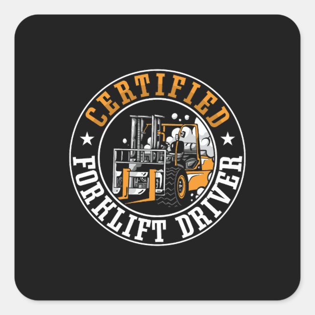 Forklift Operator Certified Forklift Driver Worker Square Sticker (Front)