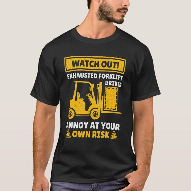 Forklift Operator For Men Women Forklift Driver 2 T-Shirt (Front)