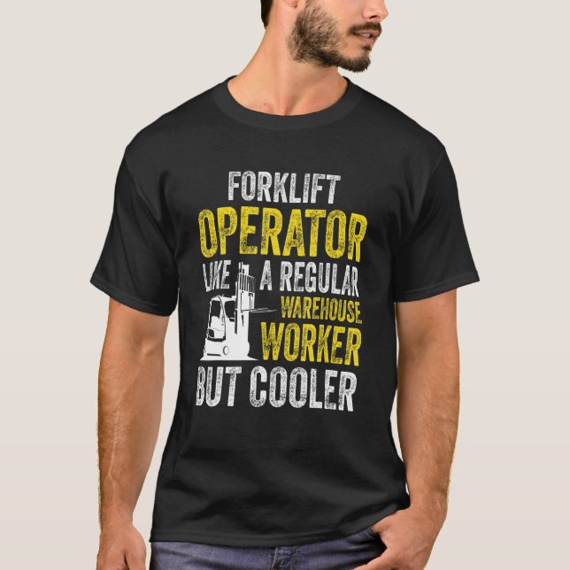 Forklift operator fork lift certified forklift dri T-Shirt (Front)