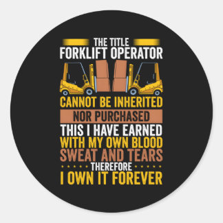 Forklift Operator Forklift Driver Classic Round Sticker