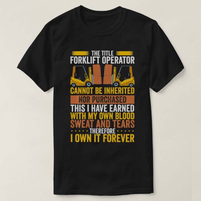 Forklift Operator Forklift Driver  T-Shirt (Design Front)
