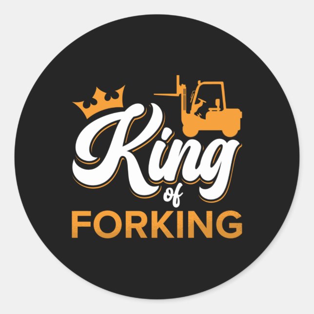 Forklift Operator King Of Forking Driver Worker Classic Round Sticker (Front)