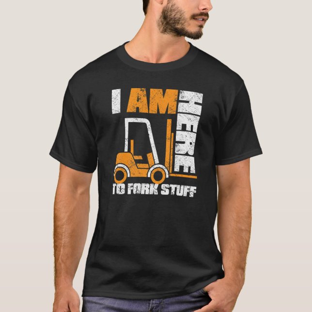 Forklift Operator  Logistics Warehouse Forklift Dr T-Shirt (Front)