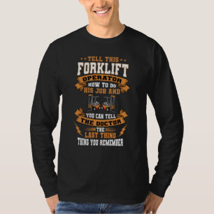 Forklift Operator Material Handler Lift Truck Driv T-Shirt