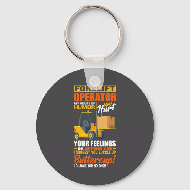 Forklift Operator My Sense Of Humor Funny Forklift Key Ring (Front)
