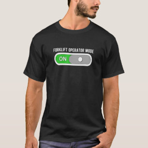 Forklift Operator On Forkstacker T-Shirt