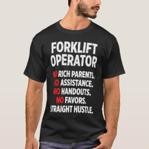 Forklift Operator Rich Driver T-Shirt