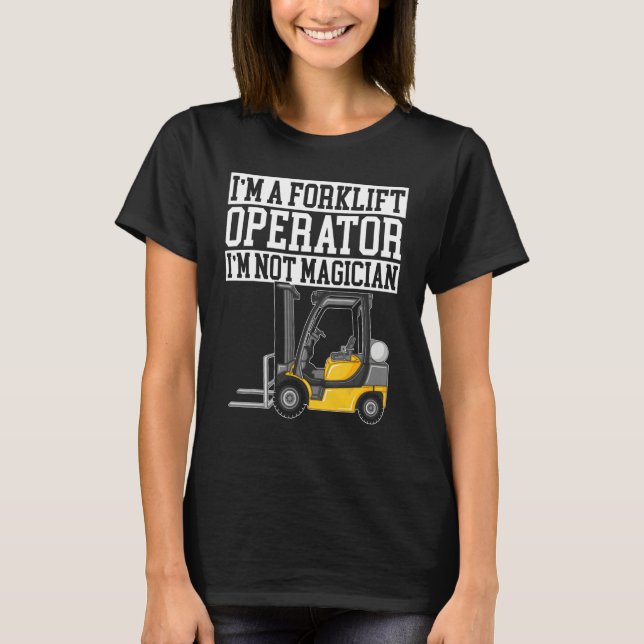 Forklift Operator Truck Worker T-Shirt (Front)