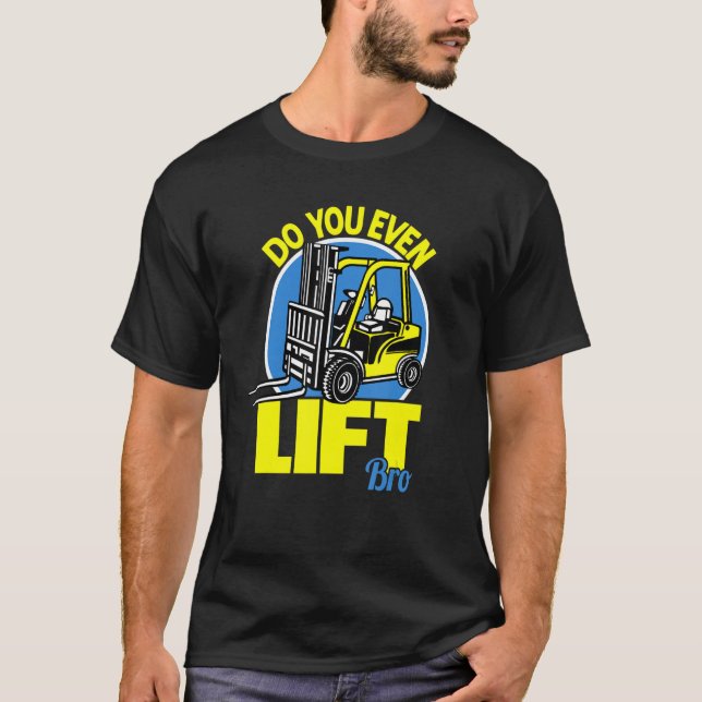 Forklift Operator Weightlifting Pun  Fork Lift Dri T-Shirt (Front)