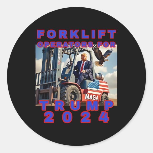 Forklift Operators For Trump  Classic Round Sticker (Front)