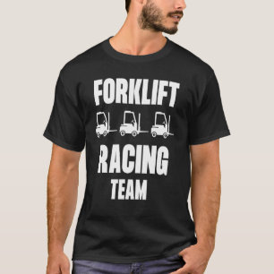 Forklift Racing Team Certified Forklift Operator T-Shirt