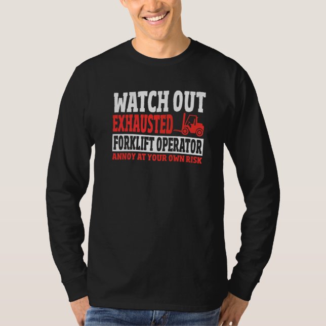Forklift Warehouse Worker Certified Forklift Opera T-Shirt (Front)