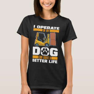 Forklifter Dog Logistics Warehouse Forklift Opera T-Shirt
