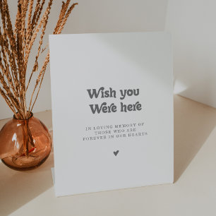 Formal Simple Memorial Wish You Were Here Pedestal Sign