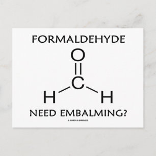 Formaldehyde Need Embalming? (Chemistry Humour) Postcard
