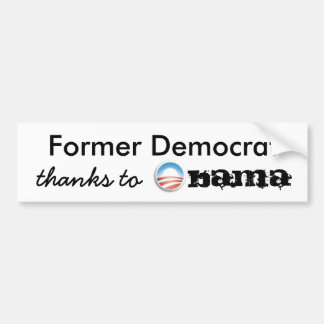 Former Democrat thanks to Obama Bumper Sticker