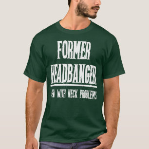Former Headbanger Older Mens Heavy Metal Music Nec T-Shirt