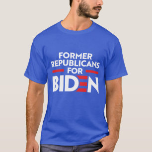 FORMER REPUBLICANS FOR JOE BIDEN T-Shirt