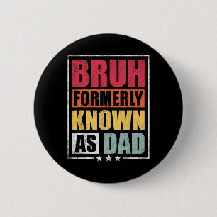 Formerly Known As Dad Funny Fathers Day  6 Cm Round Badge