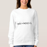 Formula Math Mathematical ln(z) = ln(|z|)   i*j Sweatshirt<br><div class="desc">I love Math. A must for every math lover,  math student,  math teacher. A perfect match for nerds and geeks. Good for the young and the old.</div>