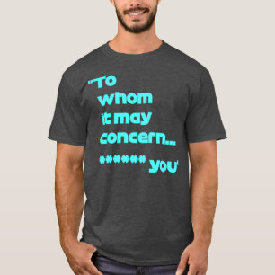 Formula one Valtteri Bottas To whom it may concern T-Shirt