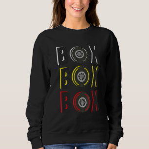 Formula Racing Car Box Box Box Radio Call To Pit B Sweatshirt