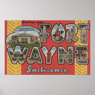 Fort Wayne, Indiana - Large Letter Scenes Poster