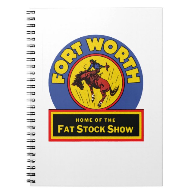 Fort Worth Fat Stock Show Spiral Notebook (Front)