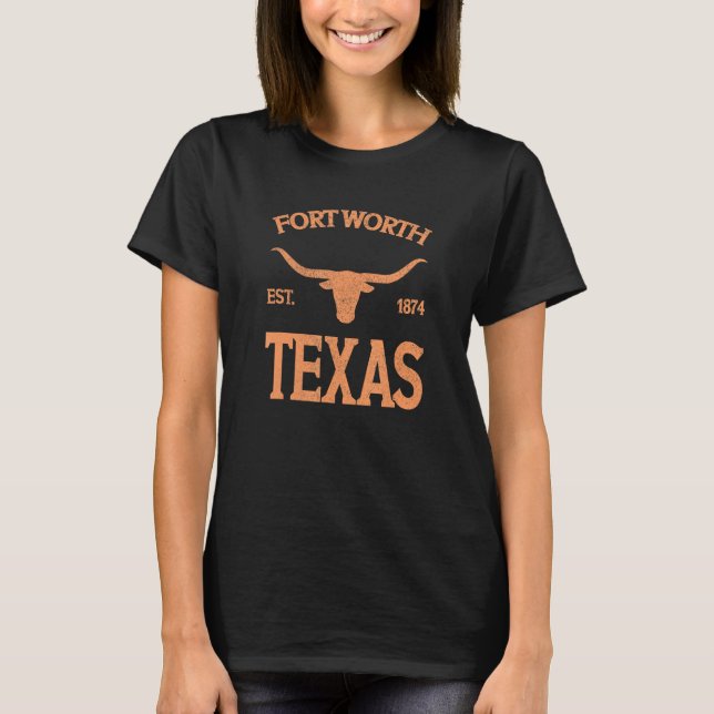 Fort Worth Texas 1 T-Shirt (Front)