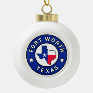 Fort Worth Texas Ceramic Ball Christmas Ornament