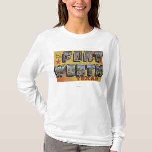 Fort Worth, Texas - Large Letter Scenes T-Shirt