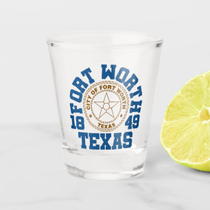 Fort Worth,Texas Shot Glass