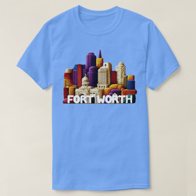 Fort Worth Texas T-Shirt (Design Front)