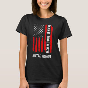 Forth 4th Of July   Outfit Make America Metal Agai T-Shirt