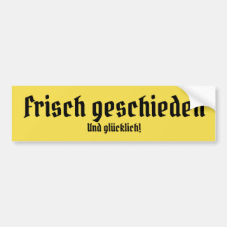 Fortunately and freshly divorced bumper sticker