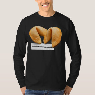 Fortune Cookie Saying Chinese Food Takeout  011 T-Shirt
