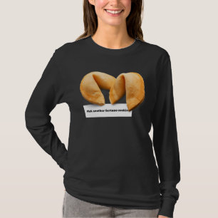 Fortune Cookie Saying Chinese Food Takeout  011 T-Shirt