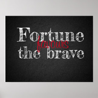 Fortune favours proverb charcoalboard poster
