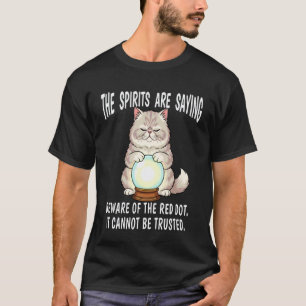 Fortune Teller House Cat with Crystal Ball Beware T-Shirt