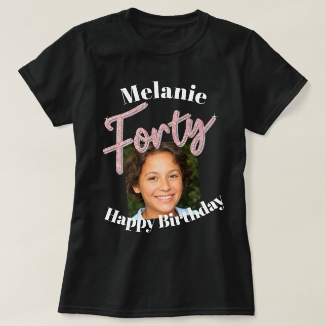 Forty 40th Birthday photo script pink silver T-Shirt (Design Front)