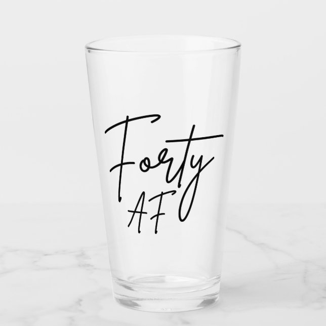 Forty AF I - Birthday Gift Glass (Front)