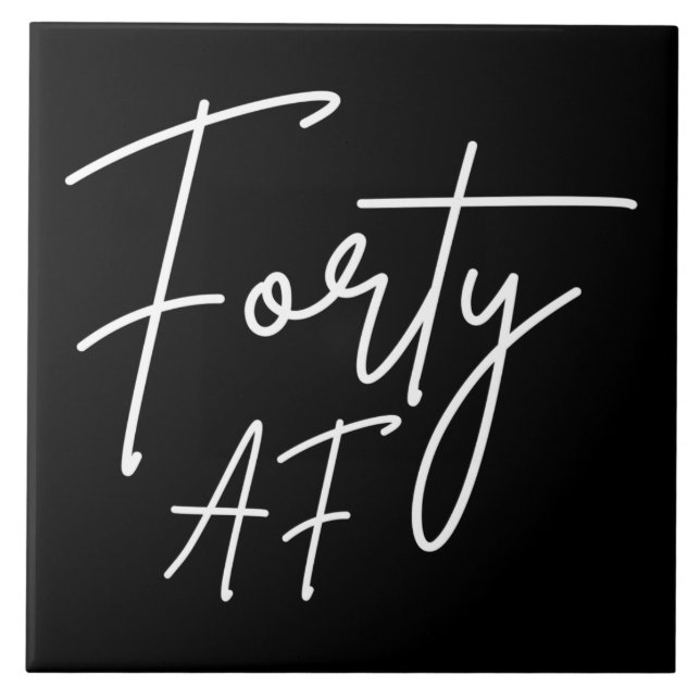 Forty AF I - Birthday Gift Tile (Front)