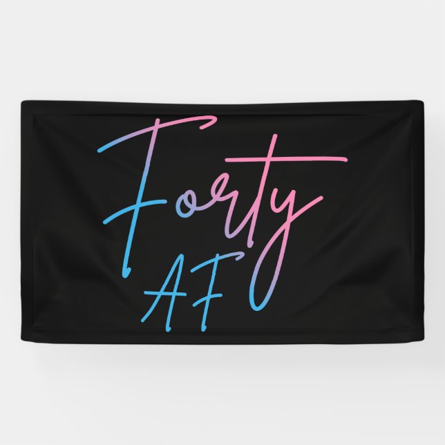 Forty AF II - Birthday Gift Banner (Horizontal)
